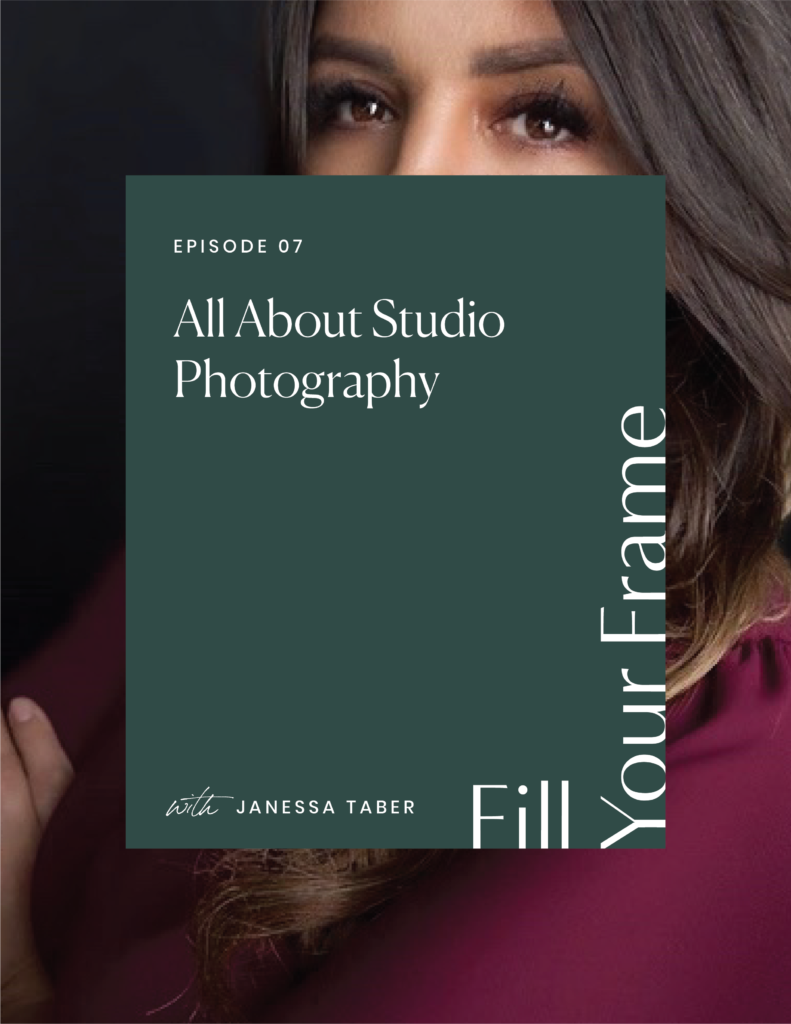 All About Studio Photography with Janessa Taber on the Fill Your Frame Podcast with Jillian Goulding